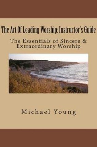 Cover of The Art Of Leading Worship