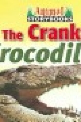Cover of The Cranky Crocodile