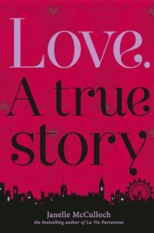 Cover of Love. A True Story