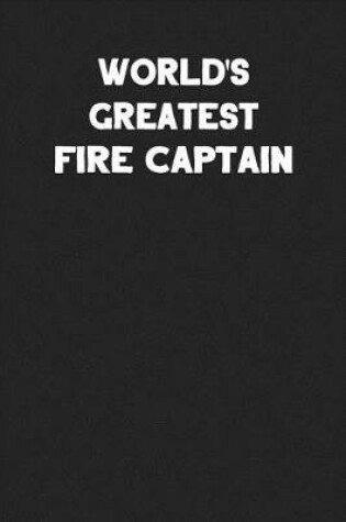 Cover of World's Greatest Fire Captain