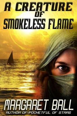 Cover of A Creature of Smokeless Flame