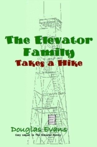 Cover of The Elevator Family Takes a Hike