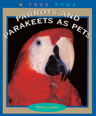 Cover of Parrots and Parakeets as Pets