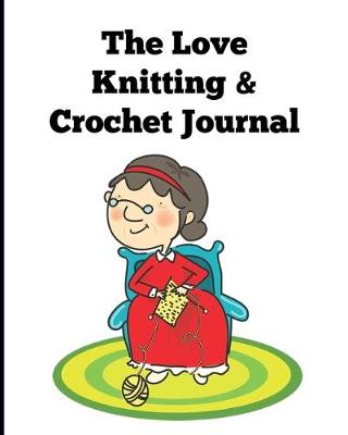 Book cover for The Love Knitting & Crochet Journal 10