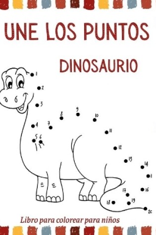 Cover of Une los Puntos Dinosaurio