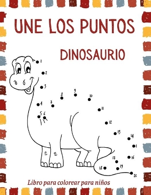 Book cover for Une los Puntos Dinosaurio