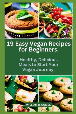 Cover of 19 Easy Vegan Recipes for Beginners.