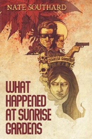 Cover of What Happened at Sunrise Gardens