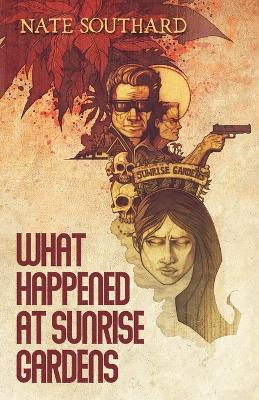 Book cover for What Happened at Sunrise Gardens