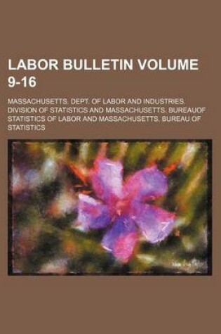 Cover of Labor Bulletin Volume 9-16