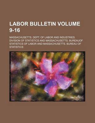 Book cover for Labor Bulletin Volume 9-16