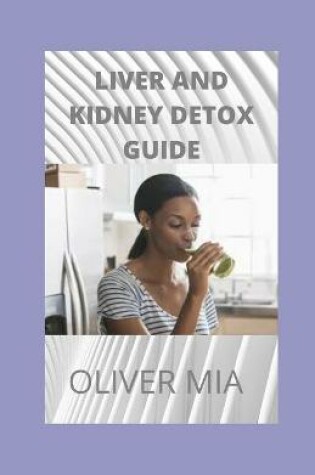 Cover of Liver And Kidney Detox Guide