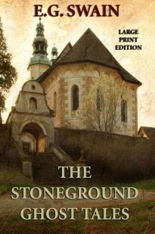 Cover of The Stoneground Ghost Tales - Large Print Edition