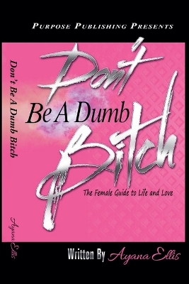 Book cover for Don't Be A Dumb Bitch