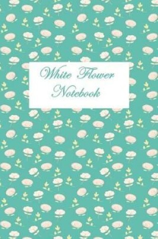 Cover of White Flower Notebook