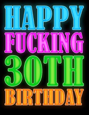 Book cover for Happy Fucking 30th Birthday