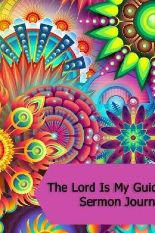 Cover of The Lord Is My Guide Sermon Journal