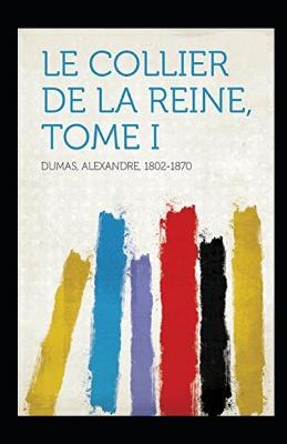 Book cover for Le Collier de la Reine - Tome I Annoté
