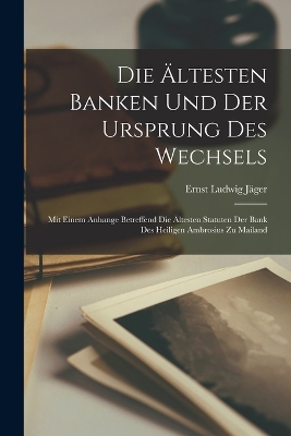 Book cover for Die Ältesten Banken Und Der Ursprung Des Wechsels