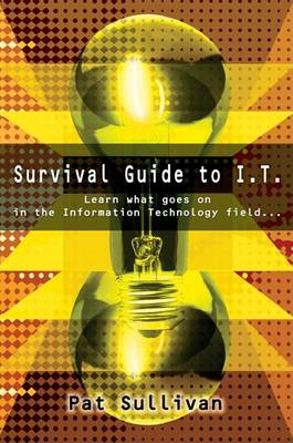 Book cover for Survival Guide to I.T.