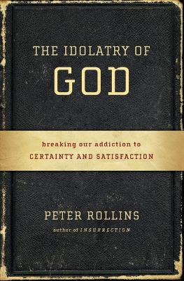 Book cover for The Idolatry of God