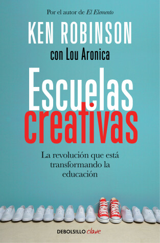 Book cover for Escuelas creativas / Creative Schools: The Grassroots Revolution That's Transforming Education