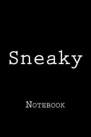 Cover of Sneaky