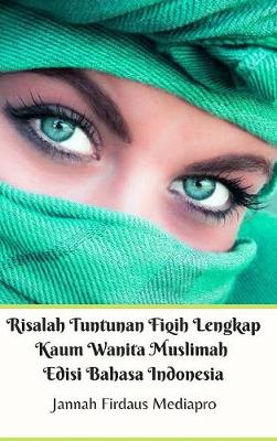 Book cover for Risalah Tuntunan Fiqih Lengkap Kaum Wanita Muslimah Edisi Bahasa Indonesia Hardcover Version