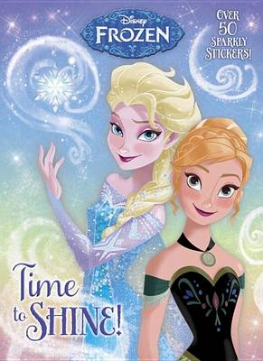 Cover of Time to Shine! (Disney Frozen)