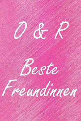Book cover for O & R. Beste Freundinnen