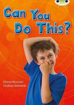 Book cover for Bug Club Independent Non Fiction Year Two Turquoise B Can You Do This?