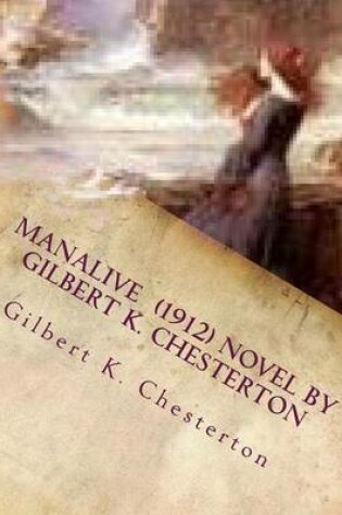 Cover of Manalive (1912) NOVEL by Gilbert K. Chesterton