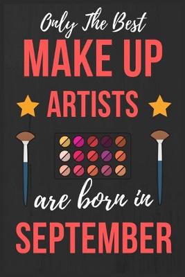 Book cover for Only The Best Make up Artists Are Born In September