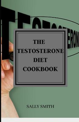 Book cover for The Testosterone Diet Cookbook