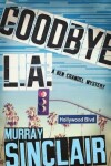 Book cover for Goodbye L.A.