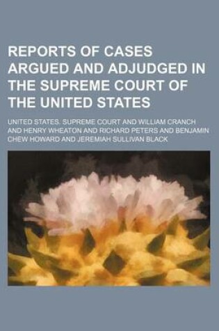 Cover of Reports of Cases Argued and Adjudged in the Supreme Court of the United States (Volume 17)