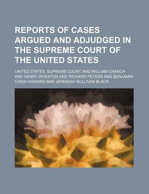 Book cover for Reports of Cases Argued and Adjudged in the Supreme Court of the United States (Volume 17)