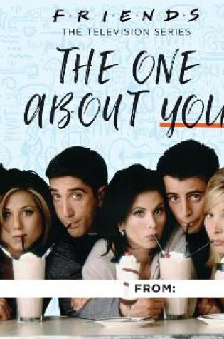 Cover of Friends: The One About You