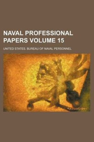 Cover of Naval Professional Papers Volume 15