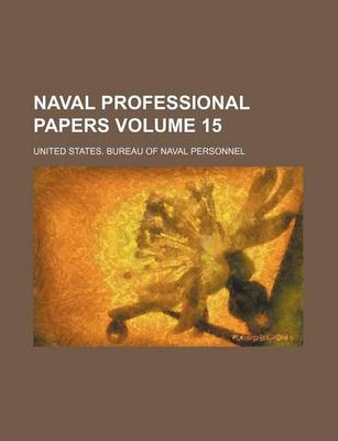 Book cover for Naval Professional Papers Volume 15