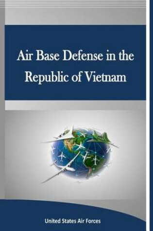 Cover of Air Base Defense in the Republic of Vietnam