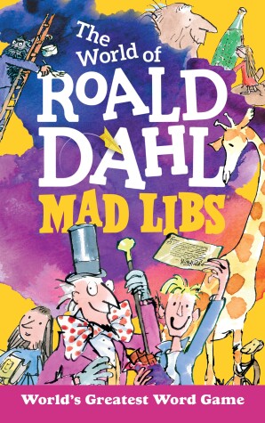 Book cover for The World of Roald Dahl Mad Libs