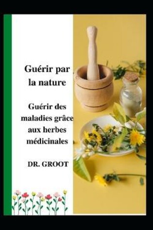 Cover of Guerir par la nature