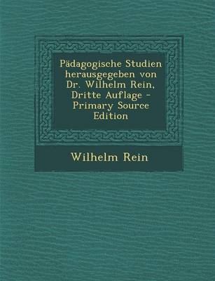 Book cover for Padagogische Studien Herausgegeben Von Dr. Wilhelm Rein, Dritte Auflage - Primary Source Edition