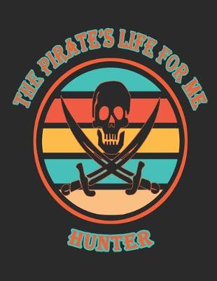 Book cover for The Pirate's Life For Me Hunter