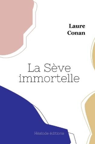 Cover of La Sève immortelle