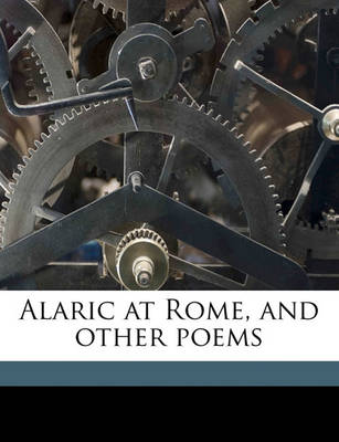 Book cover for Alaric at Rome, and Other Poems