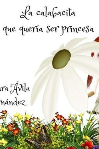 Cover of La calabacita que quería ser princesa