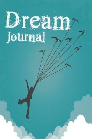 Cover of Dream Journal - Fly to Sky