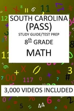 Cover of 8th Grade SOUTH CAROLINA PASS, 2019 MATH, Test Prep/Study Guide